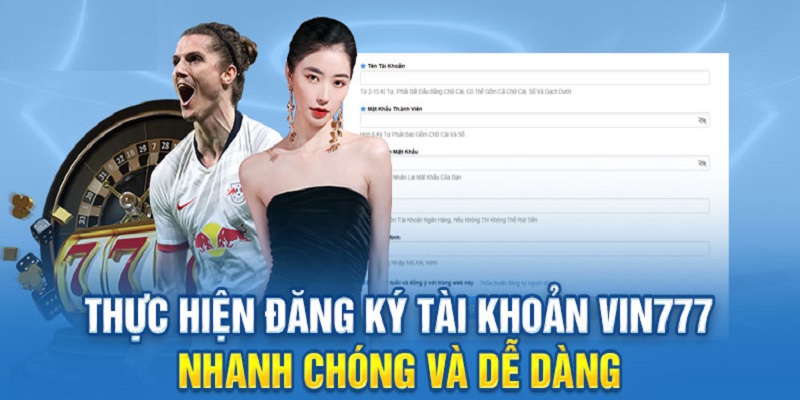 Hướng dẫn đăng ký Vin777 dễ dàng và nhanh chóng