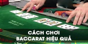 cách chơi baccarat hiệu quả